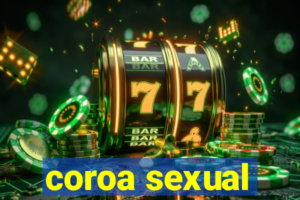 coroa sexual